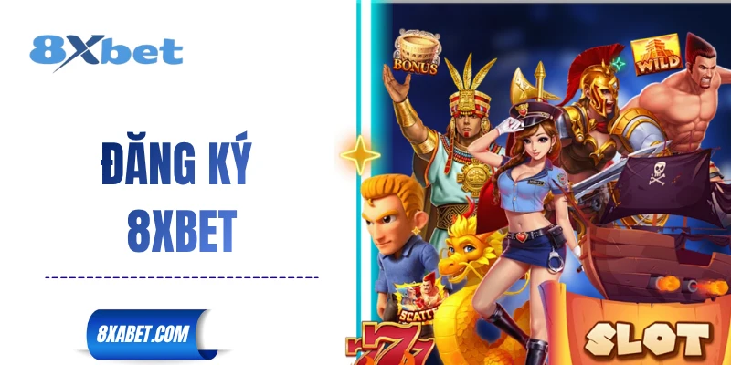 đăng ký 8xbet