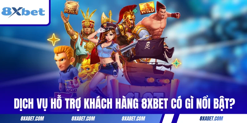 hỗ trợ khách hàng 8xbet