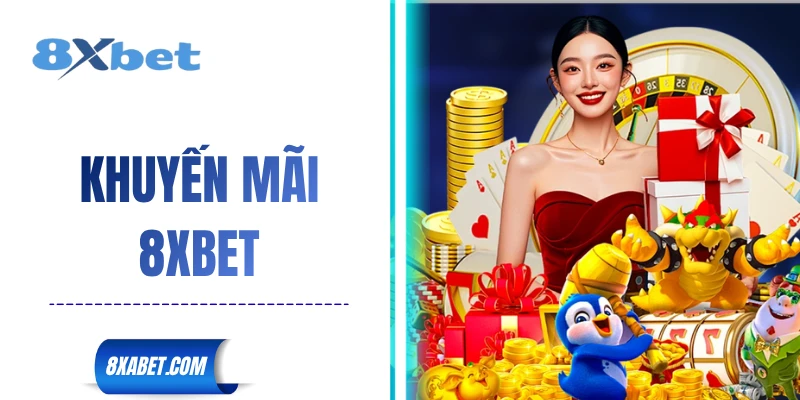 Khuyến mãi 8xbet gồm những