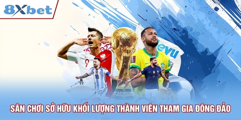 Sân chơi sở hữu khối lượng thành viên tham gia đông đảo